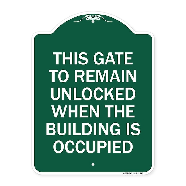 This Gate to Remain Unlocked When Building Is Occupied Heavy-Gauge Alum, 18" x 24", GW-1824-22815